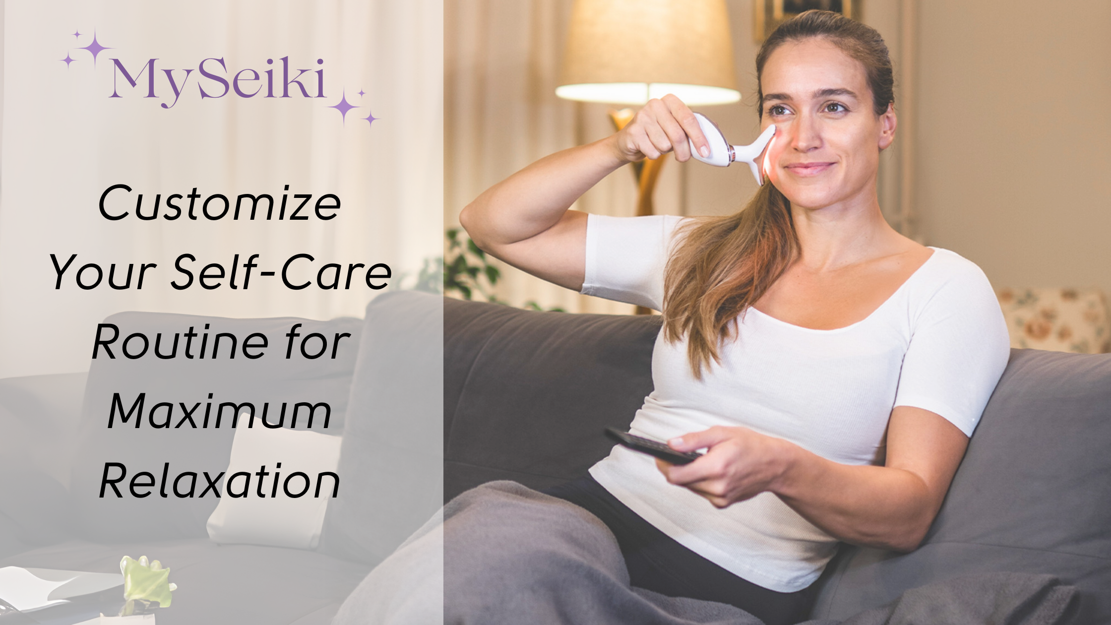 Customize Your Self-Care Routine for Maximum Relaxation